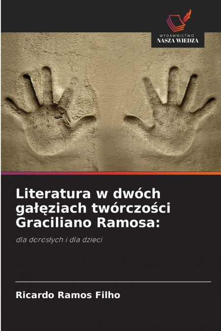 LITERATURA W DWOCH GA??ZIACH TWORCZO?CI GRACILIANO RAMOSA