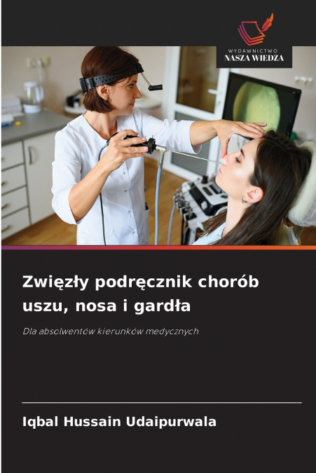 ZWI?Z?Y PODR?CZNIK CHOROB USZU, NOSA I GARD?A