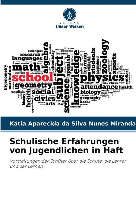 SCHULISCHE ERFAHRUNGEN VON JUGENDLICHEN IN HAFT
