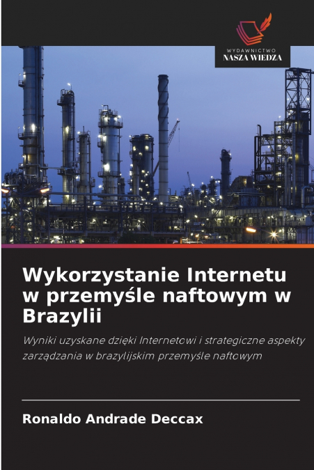 WYKORZYSTANIE INTERNETU W PRZEMY?LE NAFTOWYM W BRAZYLII