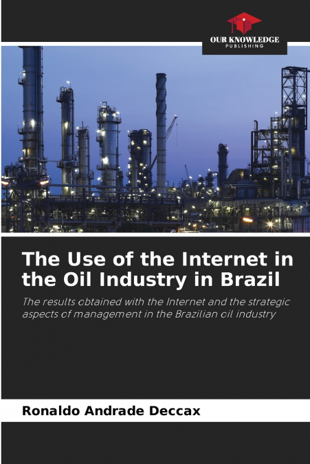 THE USE OF THE INTERNET IN THE OIL INDUSTRY IN BRAZIL