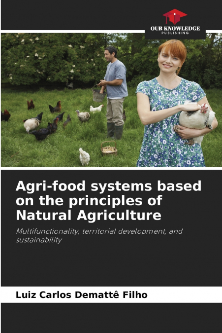 AGRI-FOOD SYSTEMS BASED ON THE PRINCIPLES OF NATURAL AGRICUL