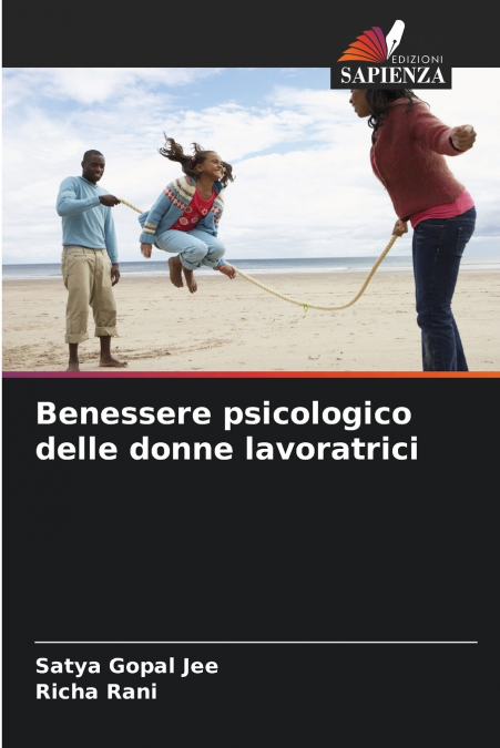 PSYCHISCHES WOHLBEFINDEN BERUFSTATIGER FRAUEN