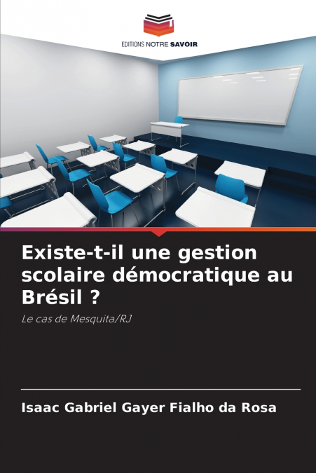 EXISTE-T-IL UNE GESTION SCOLAIRE DEMOCRATIQUE AU BRESIL ?