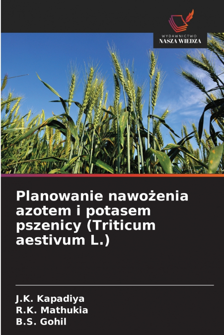 PLANOWANIE NAWO?ENIA AZOTEM I POTASEM PSZENICY (TRITICUM AES