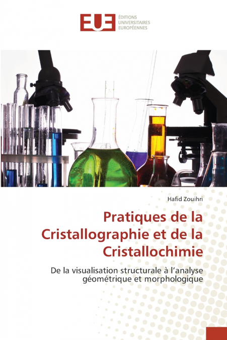 PRATIQUES DE LA CRISTALLOGRAPHIE ET DE LA CRISTALLOCHIMIE