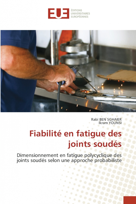 FIABILITE EN FATIGUE DES JOINTS SOUDES