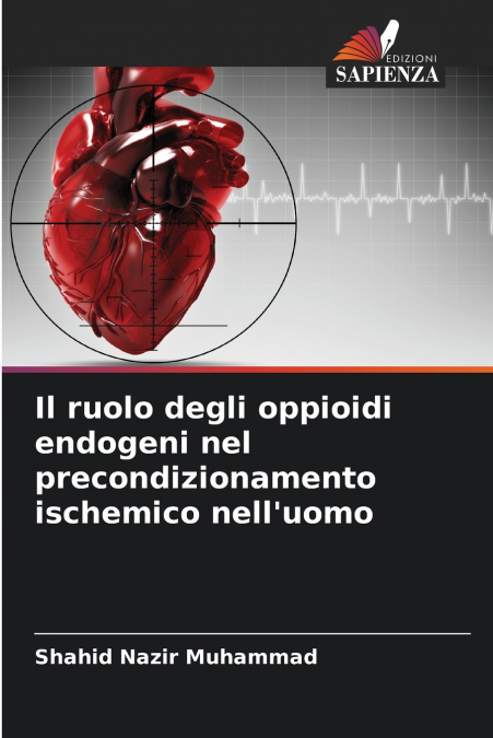 IL RUOLO DEGLI OPPIOIDI ENDOGENI NEL PRECONDIZIONAMENTO ISCH