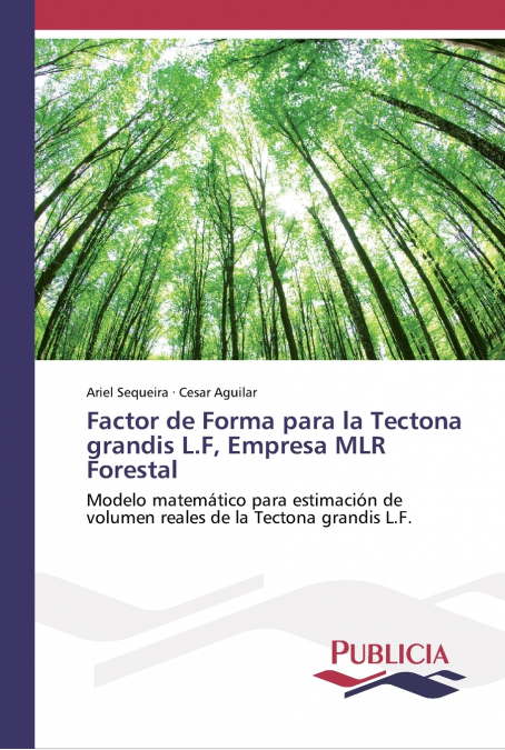 FACTOR DE FORMA PARA LA TECTONA GRANDIS L.F, EMPRESA MLR FOR