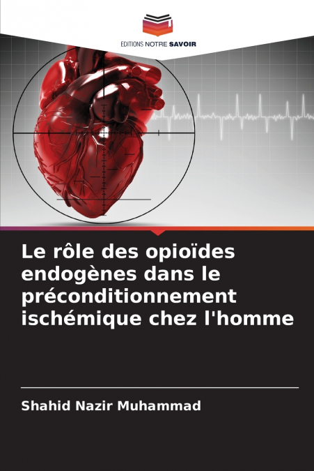 LE ROLE DES OPIOIDES ENDOGENES DANS LE PRECONDITIONNEMENT IS