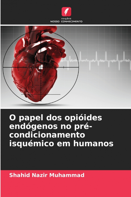O PAPEL DOS OPIOIDES ENDOGENOS NO PRE-CONDICIONAMENTO ISQUEM