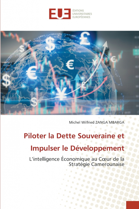 PILOTER LA DETTE SOUVERAINE ET IMPULSER LE DEVELOPPEMENT