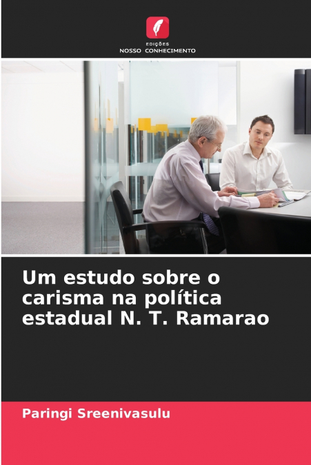 UM ESTUDO SOBRE O CARISMA NA POLITICA ESTADUAL N. T. RAMARAO