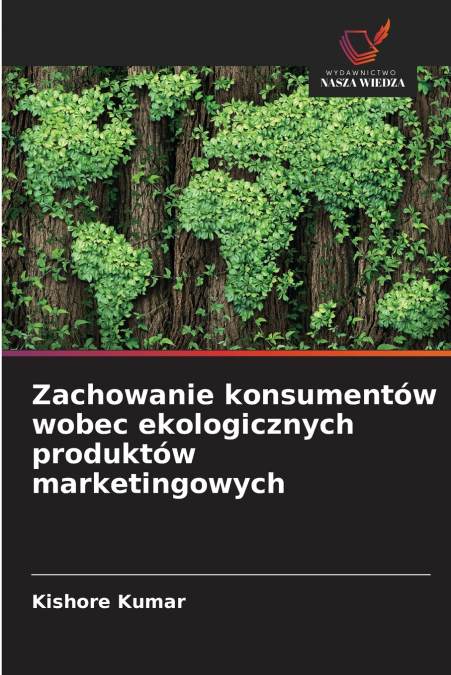 ZACHOWANIE KONSUMENTOW WOBEC EKOLOGICZNYCH PRODUKTOW MARKETI