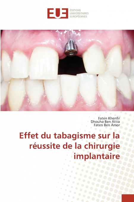 EFFET DU TABAGISME SUR LA REUSSITE DE LA CHIRURGIE IMPLANTAI