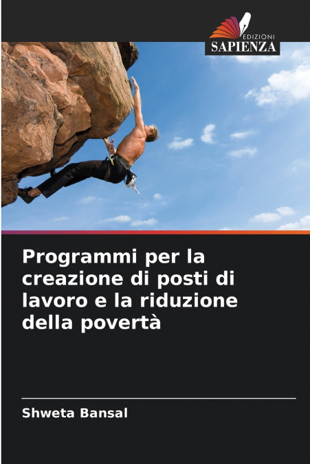 PROGRAMMI PER LA CREAZIONE DI POSTI DI LAVORO E LA RIDUZIONE