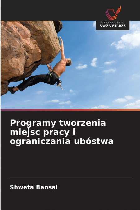 PROGRAMY TWORZENIA MIEJSC PRACY I OGRANICZANIA UBOSTWA