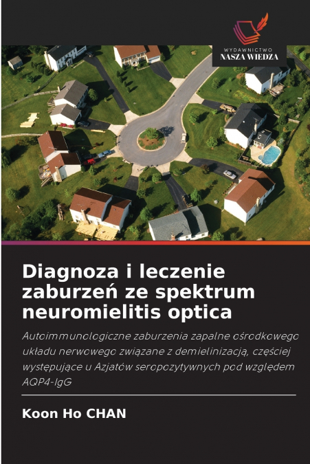 DIAGNOZA I LECZENIE ZABURZE? ZE SPEKTRUM NEUROMIELITIS OPTIC