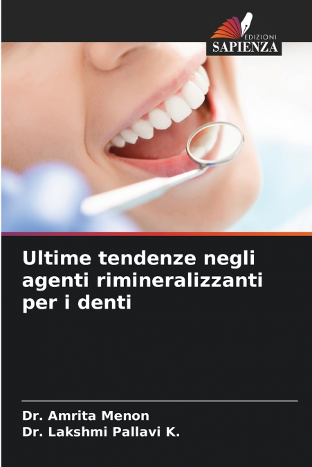 ULTIME TENDENZE NEGLI AGENTI RIMINERALIZZANTI PER I DENTI