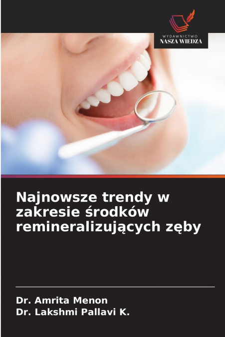 NAJNOWSZE TRENDY W ZAKRESIE ?RODKOW REMINERALIZUJ?CYCH Z?BY