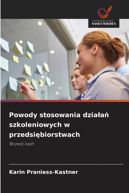 POWODY STOSOWANIA DZIA?A? SZKOLENIOWYCH W PRZEDSI?BIORSTWACH