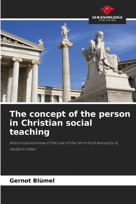 THE CONCEPT OF THE PERSON IN CHRISTIAN SOCIAL TEACHING