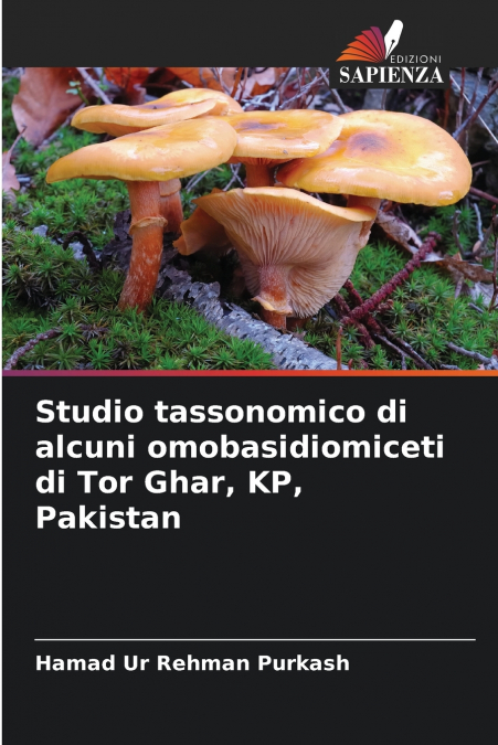 STUDIO TASSONOMICO DI ALCUNI OMOBASIDIOMICETI DI TOR GHAR, K