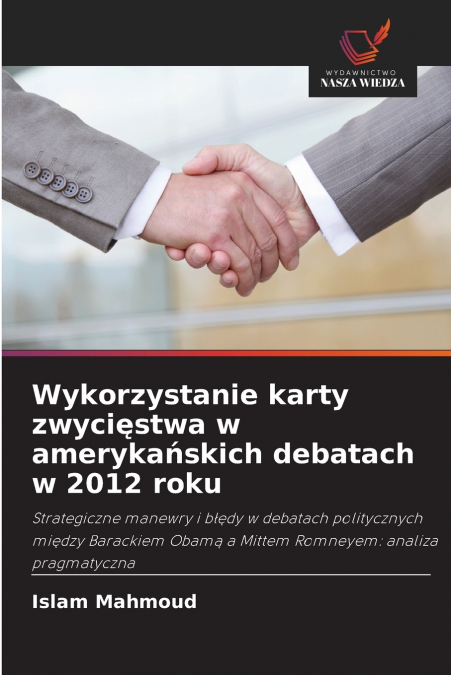 WYKORZYSTANIE KARTY ZWYCI?STWA W AMERYKA?SKICH DEBATACH W 20