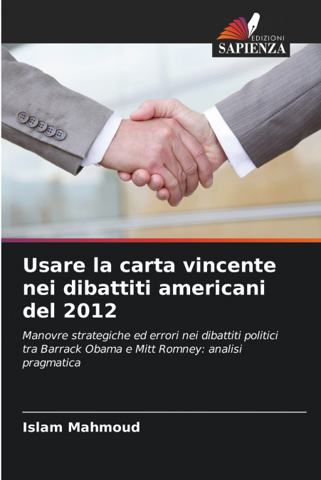 USARE LA CARTA VINCENTE NEI DIBATTITI AMERICANI DEL 2012