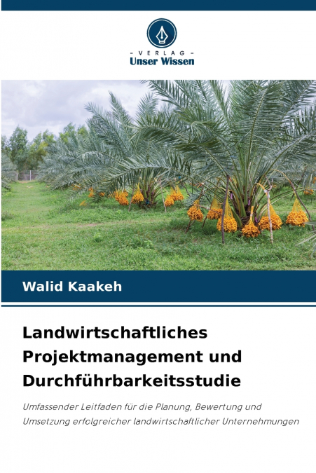 LANDWIRTSCHAFTLICHES PROJEKTMANAGEMENT UND DURCHFUHRBARKEITS