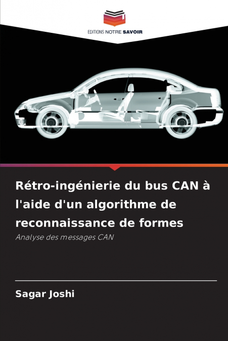 RETRO-INGENIERIE DU BUS CAN A L?AIDE D?UN ALGORITHME DE RECO