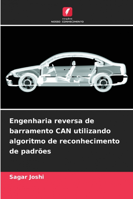 ENGENHARIA REVERSA DE BARRAMENTO CAN UTILIZANDO ALGORITMO DE