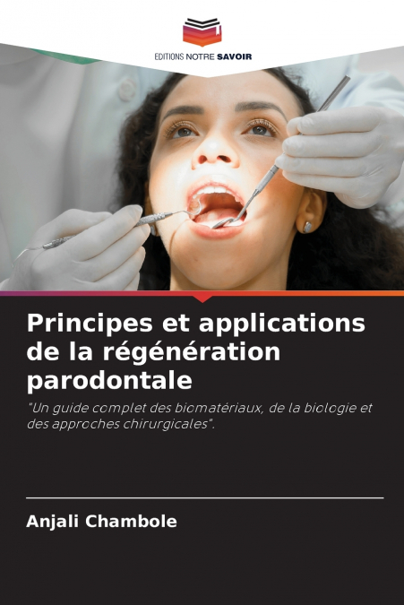 PRINCIPES ET APPLICATIONS DE LA REGENERATION PARODONTALE
