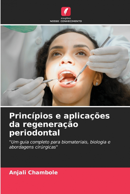 PRINCIPIOS E APLICA�OES DA REGENERA�AO PERIODONTAL