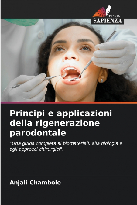PRINCIPI E APPLICAZIONI DELLA RIGENERAZIONE PARODONTALE