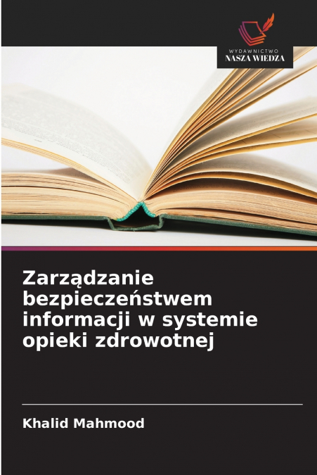 ZARZ?DZANIE BEZPIECZE?STWEM INFORMACJI W SYSTEMIE OPIEKI ZDR