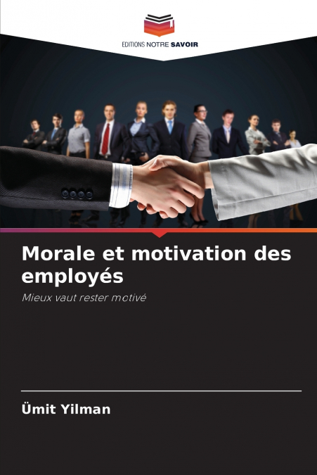 MORALE ET MOTIVATION DES EMPLOYES