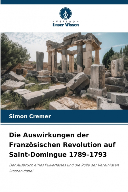 DIE AUSWIRKUNGEN DER FRANZOSISCHEN REVOLUTION AUF SAINT-DOMI