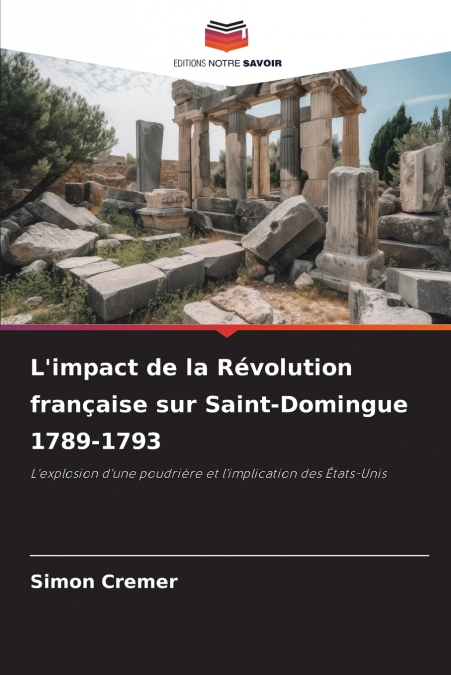 L?IMPACT DE LA REVOLUTION FRAN�AISE SUR SAINT-DOMINGUE 1789-