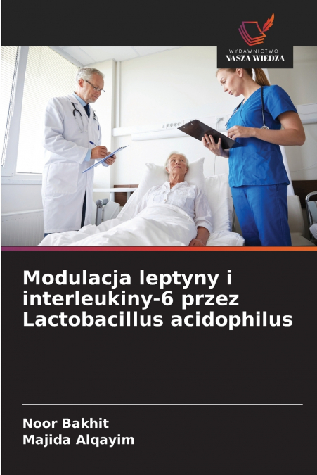 MODULACJA LEPTYNY I INTERLEUKINY-6 PRZEZ LACTOBACILLUS ACIDO