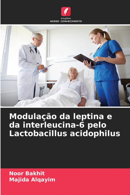 MODULA�AO DA LEPTINA E DA INTERLEUCINA-6 PELO LACTOBACILLUS