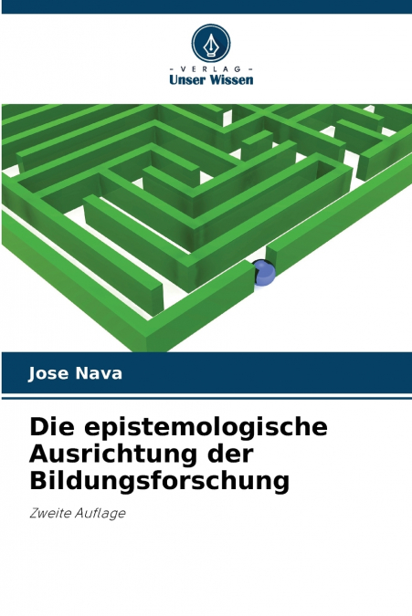 DIE EPISTEMOLOGISCHE AUSRICHTUNG DER BILDUNGSFORSCHUNG