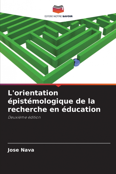 L?ORIENTATION EPISTEMOLOGIQUE DE LA RECHERCHE EN EDUCATION