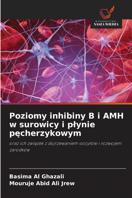 POZIOMY INHIBINY B I AMH W SUROWICY I P?YNIE P?CHERZYKOWYM