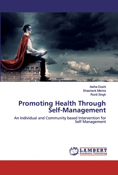 PROMOTING HEALTH THROUGH SELF-MANAGEMENT