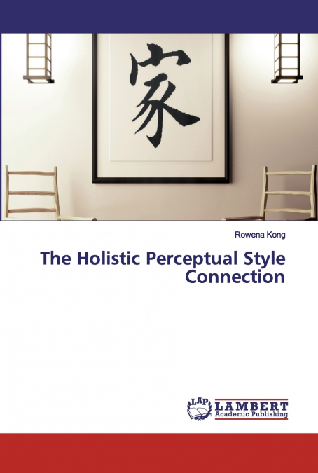 THE HOLISTIC PERCEPTUAL STYLE CONNECTION