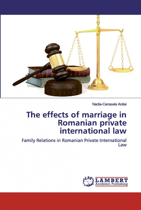 THE EFFECTS OF MARRIAGE IN ROMANIAN PRIVATE INTERNATIONAL LA