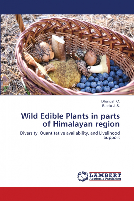 WILD EDIBLE PLANTS IN PARTS OF HIMALAYAN REGION