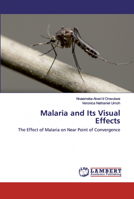 MALARIA AND ITS VISUAL EFFECTS