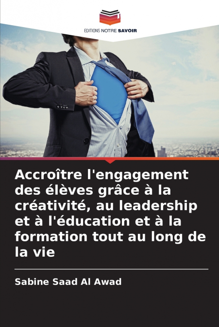 ACCROITRE L?ENGAGEMENT DES ELEVES GRACE A LA CREATIVITE, AU